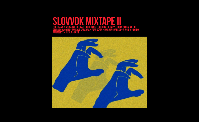 SLOVVDK MIXTAPE II: Cairo Imprint's New Compilation Showcases Diverse, Left-Field Artisits from the Middle East and Beyond