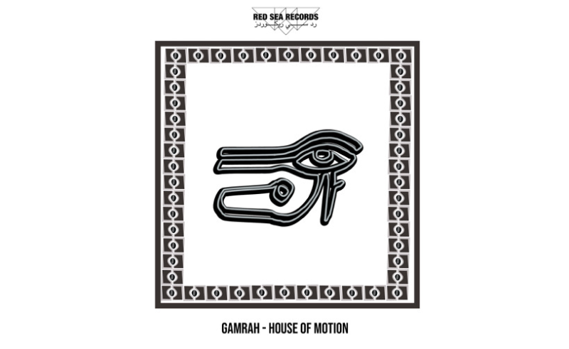 Cairo/London Producer Gamrah Releases New Single ‘House of Motion’ on Red Sea Records