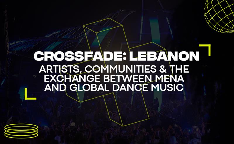 SceneNoise x Amsterdam Dance Event Present CROSSFADE: Lebanon 