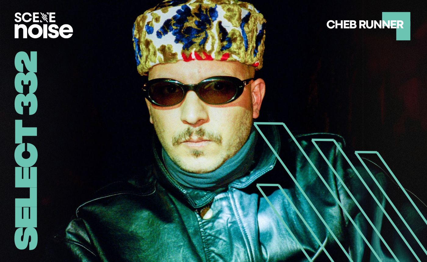 Select 332: Mixed by Cheb Runner